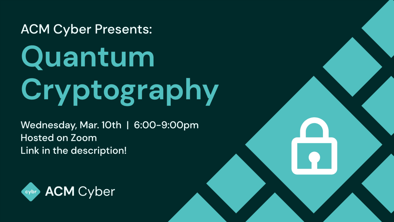 Quantum Cryptography with ACM Cyber x QC at UCSD cover image
